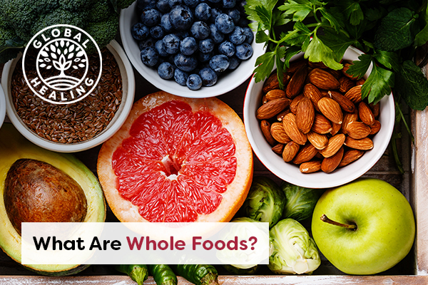 The Importance of Eating Whole Foods for Health